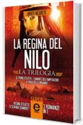 La regina del Nilo. La trilogia (eNewton Narrativa)