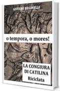 o tempora, o mores! La congiura di Catilina riciclata