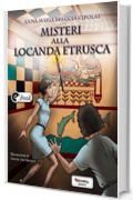 Misteri alla locanda etrusca (Collana ebook Vol. 34)