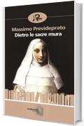 Dietro le sacre mura