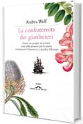 La confraternita dei giardinieri (Ponte alle Grazie Storie)