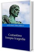 Costantino l'empia tragedia