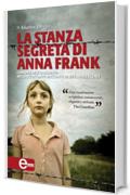 La stanza segreta di Anna Frank (eNewton Narrativa)