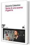 Storie di uno scemo di guerra: Roma, 4 giugno 1944 (Einaudi tascabili. Scrittori Vol. 1574)