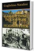 GUERRE GARIBALDINE  DEL SIGNOR DE HOFFSTETTER