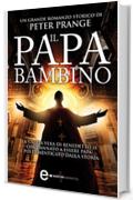 Il papa bambino (eNewton Narrativa)