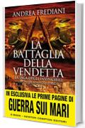 La battaglia della vendetta. La saga degli invincibili