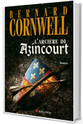 L'arciere di Azincourt (La Gaja scienza Vol. 945)