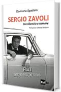 SERGIO ZAVOLI: tra silenzio e rumore