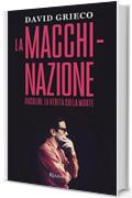 La macchinazione: Pasolini. La verità sulla morte (Saggi italiani)