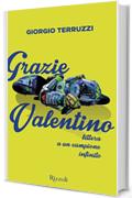 Grazie Valentino: Lettera a un campione infinito