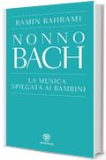 Nonno Bach: La musica spiegata ai bambini (PasSaggi)