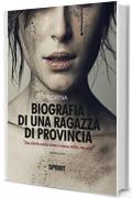 Biografia di una ragazza di provincia