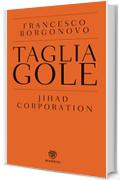 Tagliagole: Jihad Corporation (PasSaggi)