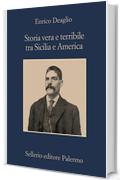 Storia vera e terribile tra Sicilia e America