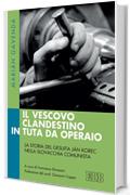 Il vescovo clandestino in tuta da operaio: La storia del gesuita Ján Korec nella Slovacchia comunista. A cura di Francesco Strazzari. Prefazione del card. Giovanni Coppa