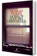 La dolce luce del crepuscolo: Parigi-New York. L'età d'oro dell'editoria