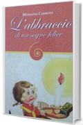 l'ABBRACCIO DI UN SOGNO FELICE: QUANDO IL CUORE PRENDE UNA PENNA