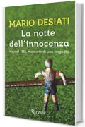 La notte dell'innocenza: Heysel 1985, memorie di una tragedia (Scala italiani)