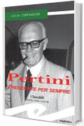 Pertini. Presidente per sempre