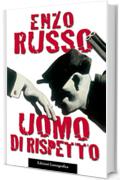 Uomo di rispetto (Narrativa Mediterranea)