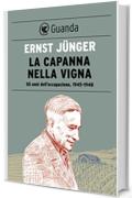 La capanna nella vigna: Gli anni dell'occupazione, 1945-1948