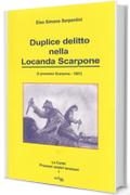 Duplice delitto nella Locanda Scarpone: (Il processo Scarpone - 1881) (La Corte! Processi celebri teramani)