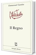 Il Regno (Opere di Emmanuel Carrère Vol. 4)