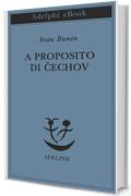 A proposito di ?echov (Piccola biblioteca Adelphi)