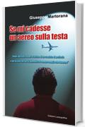 Se mi cadesse un aereo sulla testa (Narrativa Mediterranea)