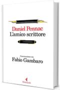 L'amico scrittore: Conversazione con Fabio Gambaro