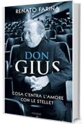 Don Gius: Cosa c'entra l'amore con le stelle?