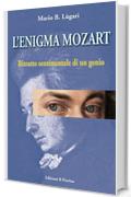 L'enigma Mozart - Ritratto sentimentale di un genio