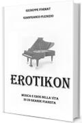 Erotikon: Musica e eros nella vita di un grande pianista