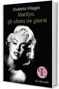 Marilyn, gli ultimi tre giorni (Gli Speciali)