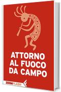 Attorno al fuoco da campo