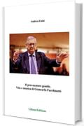 Il provocatore gentile.: Vita e musica di Giancarlo Facchinetti