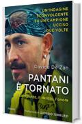 Pantani è tornato: Il complotto, il delitto, l'onore