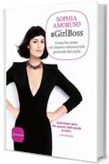 #GirlBoss: Come ho creato un impero commerciale partendo dal nulla