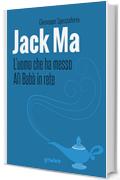 Jack Ma. L'uomo che ha messo Alì Babà in rete (Pamphlet goWare)