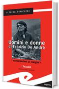 Uomini e donne di Fabrizio De André. Conversazioni ai margini