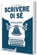 Scrivere di sé: L'autobiografia