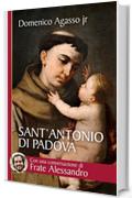 Sant'Antonio di Padova. Dove passa, entusiasma (Biblioteca universale cristiana)