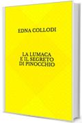 edna collodi     La lumaca e il segreto di pinocchio