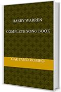 Harry Warren Complete Song Book