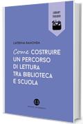 Come costruire un percorso di lettura tra biblioteca e scuola