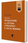 Come promuovere la lettura attraverso il social reading