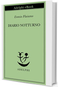 Diario notturno (Opere di Ennio Flaiano Vol. 1)