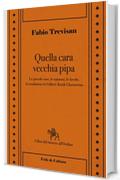 Quella cara vecchia pipa: Le piccole cose, le canzoni, le favole e la tradizione in Gilbert Keith Chesterton (Il libri del ritorno all'Ordine Vol. 7)