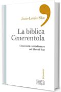 La Biblica Cenerentola: Generosità e cittadinanza nel libro di Rut (Sguardi)